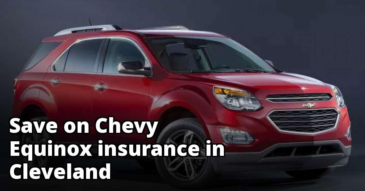 Affordable Insurance for a Chevy Equinox in Cleveland