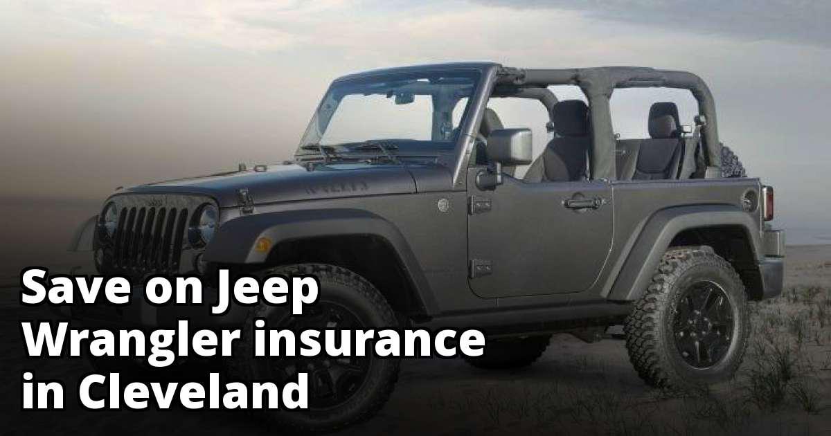Jeep Wrangler Insurance Rate Quotes in Cleveland, OH